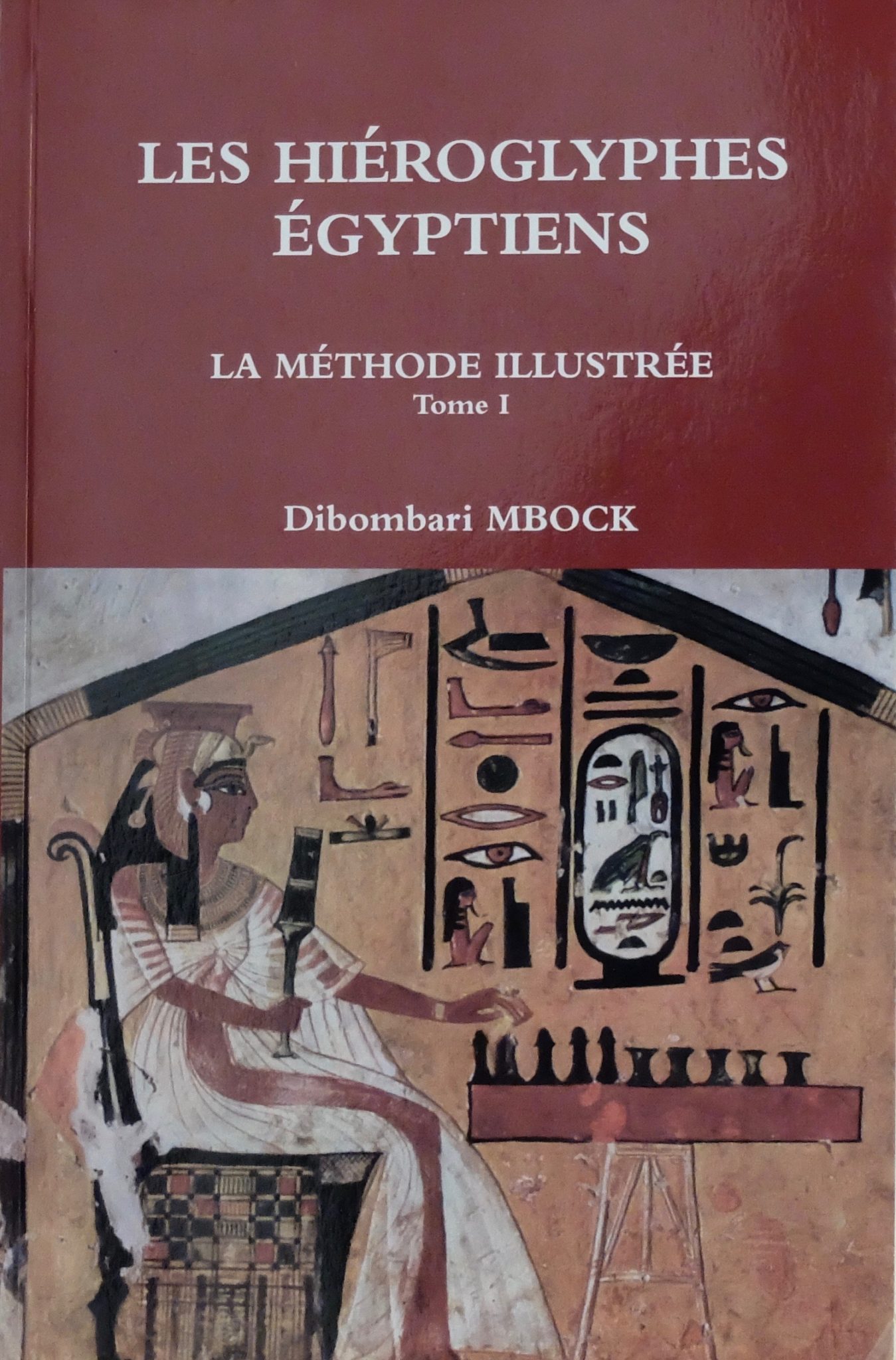 Les Hiéroglyphe Égyptiens la méthode illustrée tome 1 - Nsanda